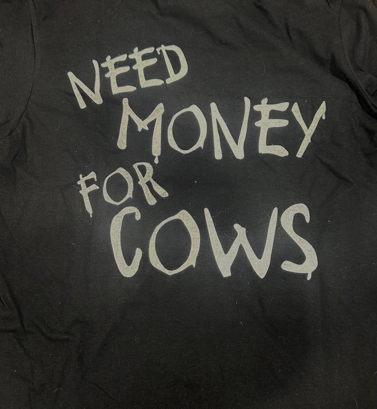 Need money for cow tshirt