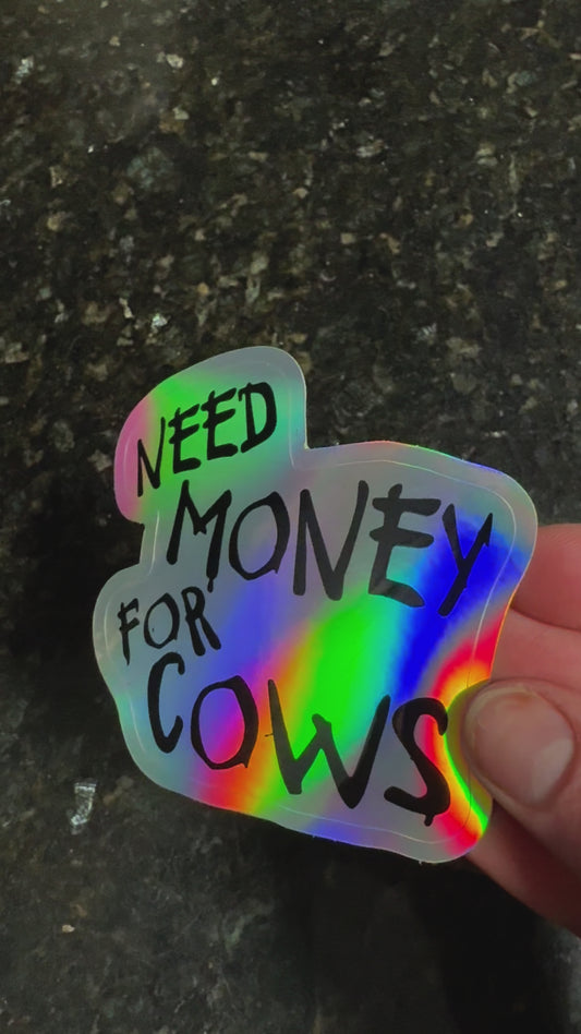 NEED MONEY FOR COW STICKER